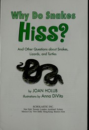 Cover of: Why do snakes hiss?: and other questions about snakes, lizards, and turtles