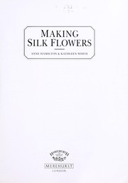 Cover of: Making Silk Flowers
