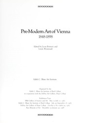 Cover of: Pre-modern art of Vienna, 1848-1898 by edited by Leon Botstein and Linda Weintraub ; organized by the Edith C. Blum Art Institute of Bard College in cooperation with the DePree Art Gallery, Hope College