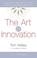 Cover of: The Art Of Innovation
