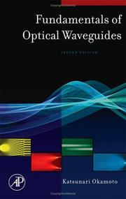 Cover of: Fundamentals of optical waveguides by Katsunari Okamoto
