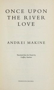 Cover of: Once upon the River Love | Andrei Makine