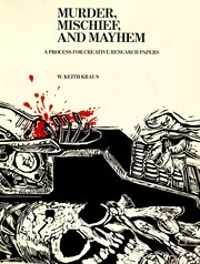 Cover of: Murder, Mischief, and Mayhem | W. Keith Kraus