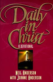 Cover of: Daily in Christ by Neil T. Anderson