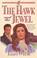 Cover of: The hawk and the jewel