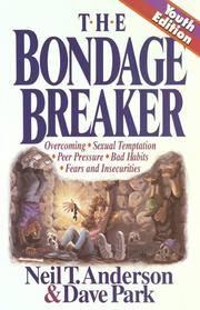 Cover of: The bondage breaker by Neil T. Anderson