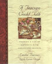 Cover of: If teacups could talk by Emilie Barnes, Emilie Barnes