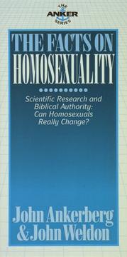 The facts on homosexuality by John Ankerberg, John Weldon