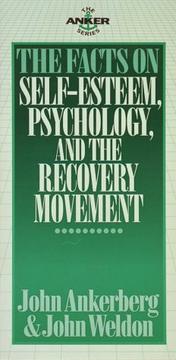 Cover of: The facts on self-esteem, psychology, and the recovery movement