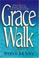 Cover of: Grace walk