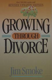 Cover of: Growing through divorce by Jim Smoke