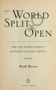 Cover of: The world split open : how the modern women's movement changed America