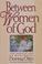 Cover of: Between women of God