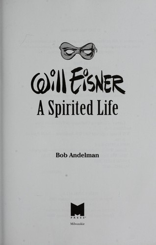Will Eisner, a spirited life by 