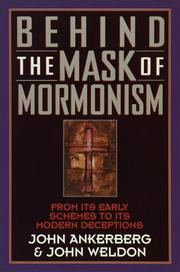 Cover of: Behind the Mask of Mormonism by John Ankerberg, John Ankerberg, John Weldon