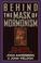 Cover of: Behind the Mask of Mormonism