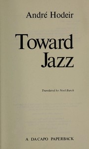 Cover of: Toward jazz | AndrГ© Hodeir