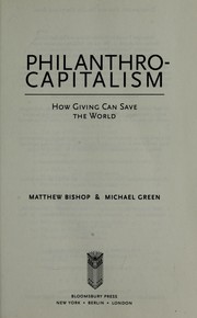 Cover of: Philanthro-capitalism | Matthew Bishop