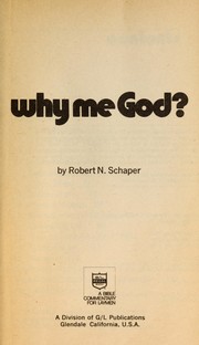 Cover of: Why Me, God? A Bible Commentary for Laymen- Job | Robert N. Schaper