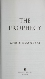 Cover of: The prophecy | Chris Kuzneski