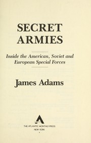 Cover of: Secret armies : inside the American, Soviet, and European special forces