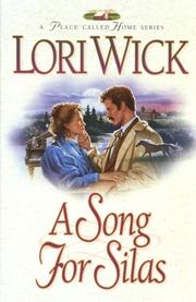 Cover of: A Song for Silas (A Place Called Home Series #2) by Lori Wick