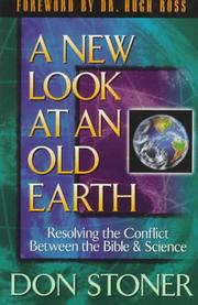 Cover of: A new look at an old earth by Don Stoner