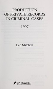 Cover of: Production of Private Records in Criminal Cases by Lee Mitchell