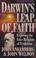 Cover of: Darwin's leap of faith