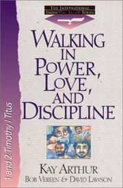 Cover of: Walking in Power, Love, and Discipline by Kay Arthur, David Lawson, Bob Vereen