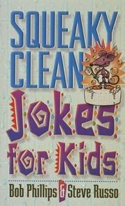 Cover of: Squeaky clean jokes for kids by Phillips, Bob
