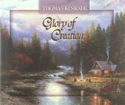 Cover of: Glory of creation by Thomas Kinkade