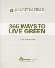 Cover of: 365 ways to live green | Diane Gow McDilda