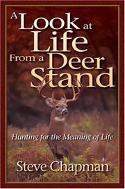 Cover of: A look at life from a deer stand by Steve Chapman
