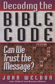 Decoding the Bible code by John Weldon