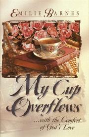 My cup overflows by Emilie Barnes