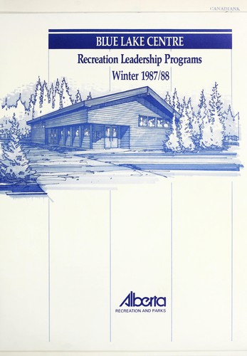 Blue Lake Centre by Alberta. Alberta Recreation and Parks