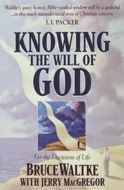 Cover of: Knowing the will of God by Bruce K. Waltke