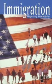 Cover of: Immigration: Opposing Viewpoints (Opposing Viewpoints Series (Unnumbered).)