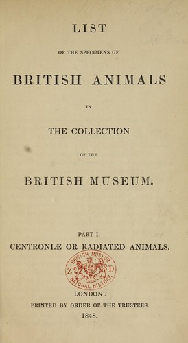 List of the specimens of British animals in the collection of the British Museum by British Museum (Natural History). Department of Zoology