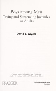 Cover of: Boys among men : trying and sentencing juveniles as adults by 