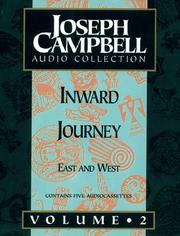 Cover of: Inward Journey: Joseph Campbell Audio Collection, Volume 2: East and West (The Joseph Campbell Audio Collection , Vol 2)