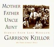 Cover of: Mother Father Uncle Aunt (Stories from Lake Wobegon)