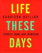 Cover of: Life These Days: Stories from Lake Wobegon