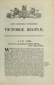 Cover of: Anno undecimo & duodecimo Victori©Œ Regin©Œ. Cap. LXIII. An act for promoting the public health. [31st August 1848.]. by Victoria Queen of Great Britain