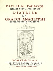 Cover of: Paulli M. Paciaudi clerici regul. presbyteri Diatribe qua Graeci anaglyphi interpretatio traditur