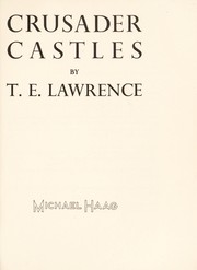 Crusader castles by T. E. Lawrence