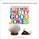 Cover of: A Few More Pretty Good Jokes