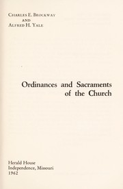 Cover of: Ordinances and sacraments of the Church | Charles Edward Brockway