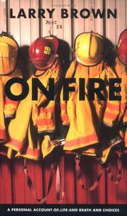 Cover of: On Fire: A Personal Account of Life and Death and Chocies